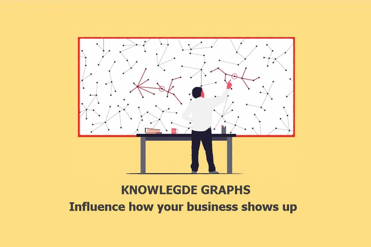 How the Google Knowledge Graph works for business to show up in SERPs